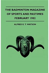 The Badminton Magazine of Sports and Pastimes - February 1902 - Containing Chapters On: A Winter In Sweden, Trouting In Devon, Hind Shooting and Winter Bicycling