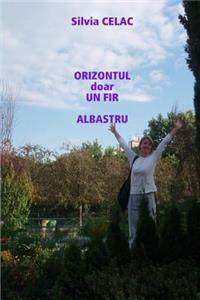 ORIZONTUL doar UN FIR ALBASTRU