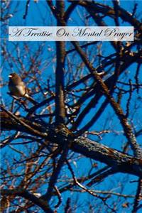 Treatise On Mental Prayer