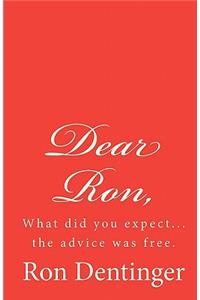 Dear Ron,