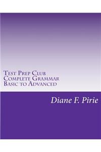 Test Prep Club Complete Grammar, Basic to Advanced