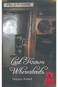 Last Known Whereabouts