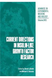 Current Directions in Insulin-Like Growth Factor Research