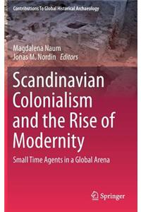 Scandinavian Colonialism and the Rise of Modernity