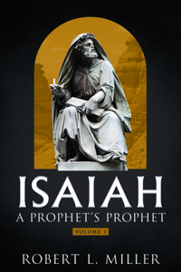 Isaiah-- A Prophet's Prophet