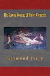 Second Coming of Walter Clements