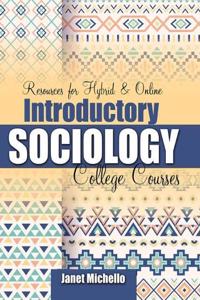 Resources for Hybrid AND Online Introductory Sociology College Courses
