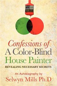 Confessions of a Color-Blind House Painter