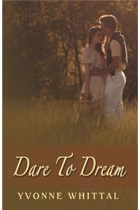 Dare to Dream