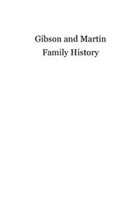 Gibson Family History: Geneaological Research Into the Gibson Family
