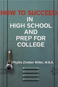 How to Succeed in High School and Prep for College