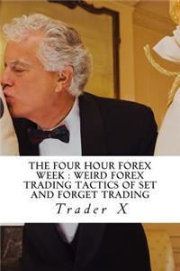 The Four Hour Forex Week