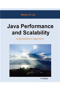Java Performance and Scalability: A Quantitative Approach