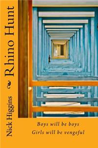 Rhino Hunt: Boys Will Be Boys. Girls Will Be Vengeful