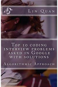Top 10 coding interview problems asked in Google with solutions