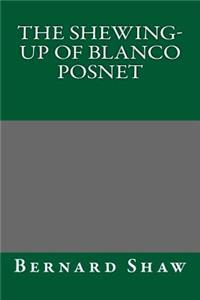 The Shewing-Up of Blanco Posnet