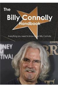 The Billy Connolly Handbook - Everything You Need to Know about Billy Connolly