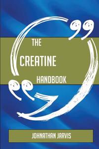 The Creatine Handbook - Everything You Need to Know about Creatine