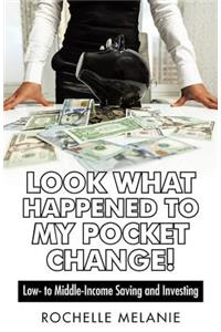 Look What Happened to My Pocket Change!