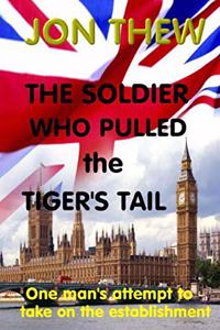 The Soldier Who Pulled the Tiger's Tail