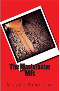 Masturbator Wife