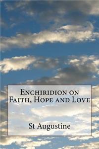 Enchiridion on Faith, Hope and Love