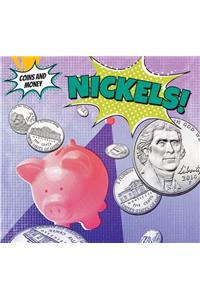 Nickels!
