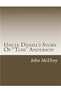 Uncle Daniel's Story Of 