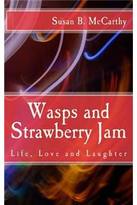 Wasps and Strawberry Jam