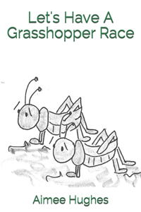 Let's Have A Grasshopper Race
