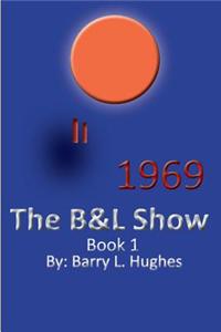 The B&l Show: 1969