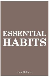 Essential Habits