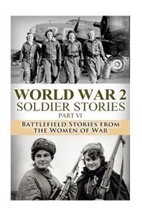 World War 2 Soldier Stories Part VI