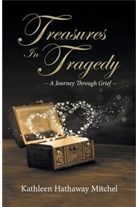 Treasures In Tragedy