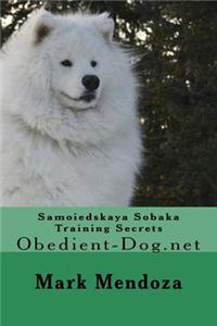 Samoiedskaya Sobaka Training Secrets