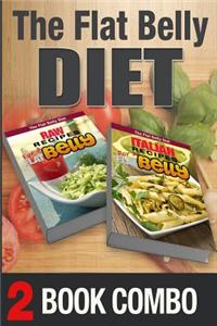 Italian Recipes for a Flat Belly and Raw Recipes for a Flat Belly