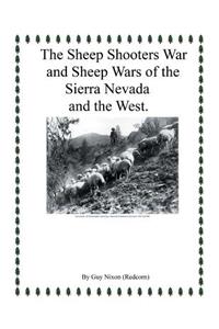 The Sheep Shooters War and Sheep Wars of the Sierra Nevada and theWest.
