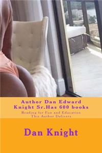 Author Dan Edward Knight Sr.Has 600 Books