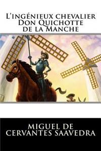 L'ingénieux chevalier Don Quichotte de la Manche