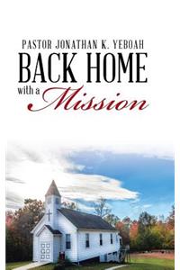 Back Home with a Vision for a Mission