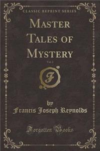 Master Tales of Mystery, Vol. 2 (Classic Reprint)