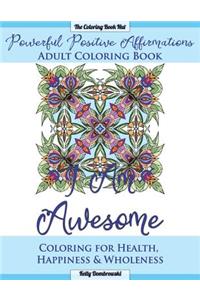 Powerful Positive Affirmations Adult Coloring Book