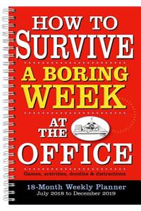 2019 How to Survive a Boring Week at the Office 18-Month Weekly Planner: By Sellers Publishing