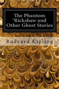 Phantom 'Rickshaw and Other Ghost Stories