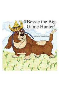 Bessie the Big Game Hunter