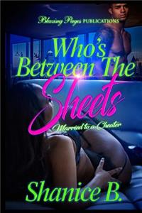 Who's Between the Sheets: Married to a Cheater