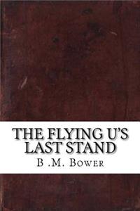 The Flying U's Last Stand