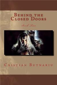 Behind the Closed Doors