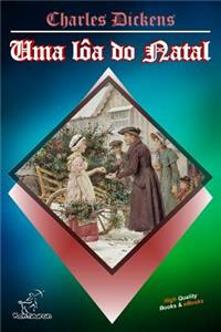 Uma lôa do Natal (Em prosa - Conto phantastico do Natal)