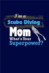 I'm A Scuba Diving Mom What's Your Superpower